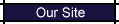 Our Site